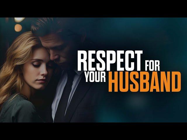 12 Ways a Wife Can Show Respect to Her Husband