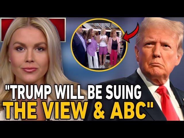 Karoline Leavitt ANNOUNCES 'The View' Hosts & 'ABC' Will Be SUED For Doing This To Trump