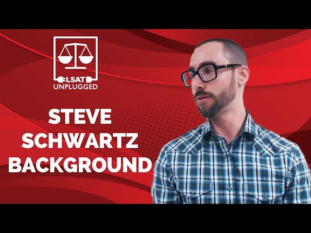 Steve Schwartz LSAT Background I Interview Excerpt