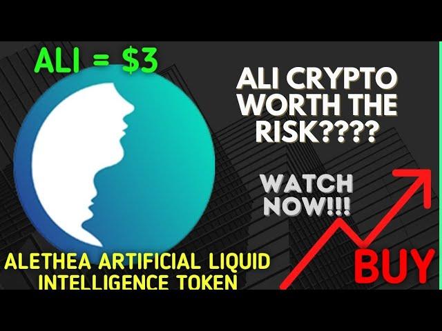 Can Alethea Artificial liquid intelligence token (ALI CRYPTO)  be worth the risk?. ALI COIN PRICE