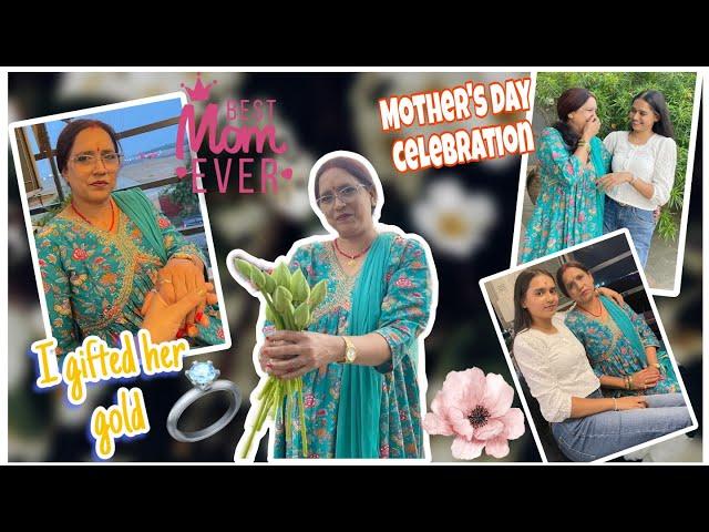 ||MOTHERS DAY CELEBRATION   || MUMMY KO DIYA GOLD KA GIFT  ||