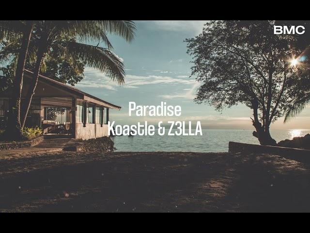 Koastle & Z3LLA - Paradise