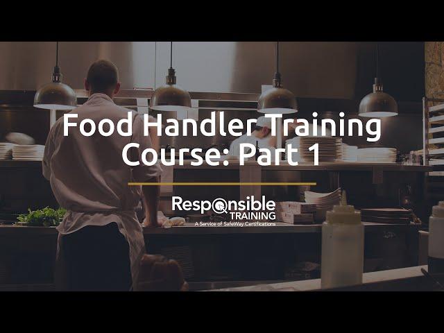 Food Handler Training Course: Part 1