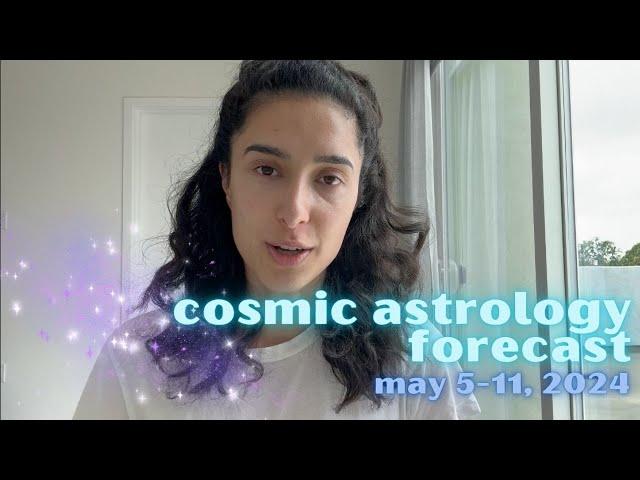 Cosmic Astrology Forecast May 5-11, 2024: Taurus New Moon