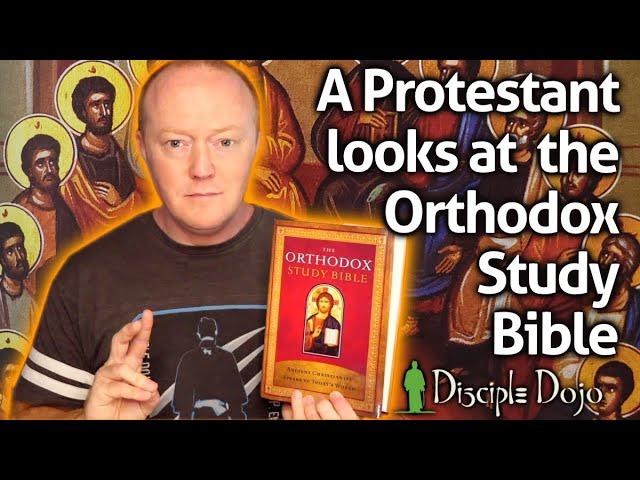 The Orthodox Study Bible...reviewed by a Protestant!