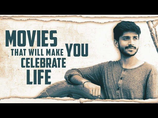 Movies That Will Make You Celebrate Life | Fully Rewind