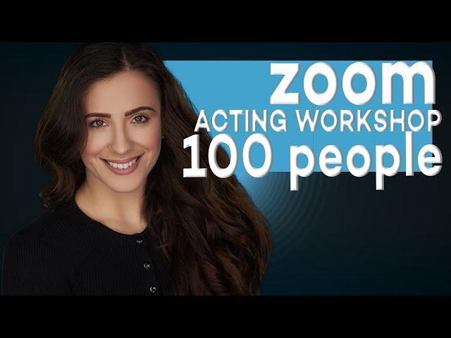 FREE ACTING LESSON | 2.5 HOURS | ZOOM ACTING WORKSHOP | PRE RECORDED