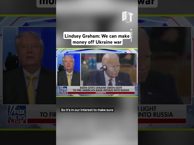 Senator Lindsey Graham admits the US war against Russia in Ukraine is about profits.