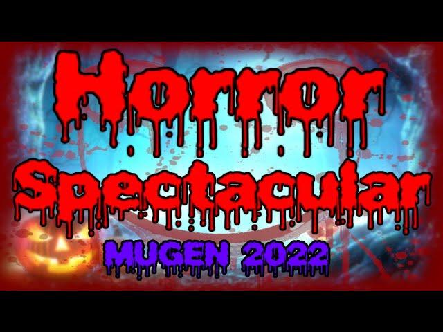 HORROR SPECTACULAR | Halloween MUGEN Special 2022