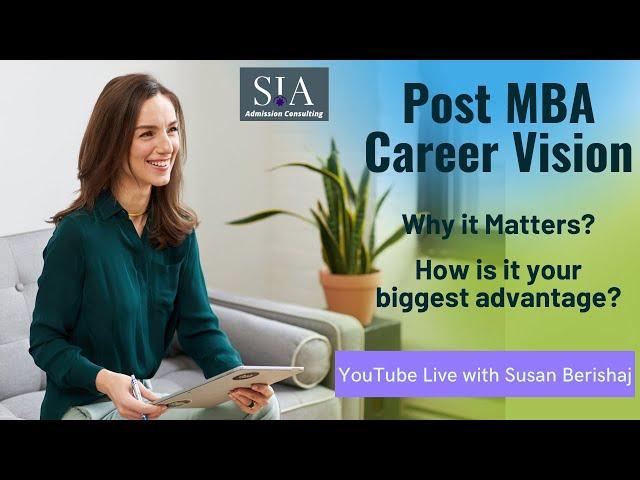 Why Post-MBA Career Direction Matters in MBA Application & How to Use it to your Advantage?