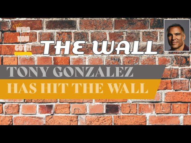 WHO YOU GOT?!  ANOTHER ONE HITS, "THE WALL!"  TONY GONZALEZ  From the SUN-EB7 NETWORK!