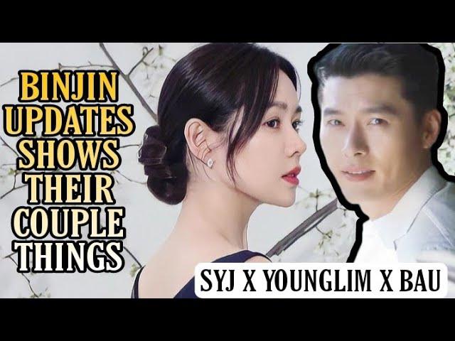 BINJIN'S UPDATE AND THEIR COUPLE THINGS| Son Ye-jin X Younglim X BAU by Bride and You