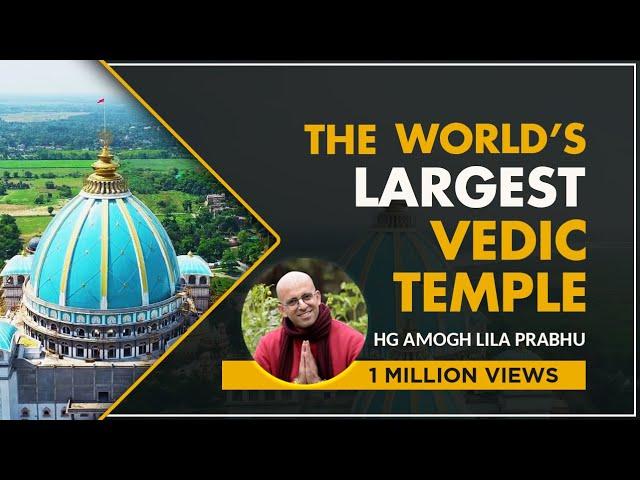 The Worlds Largest Vedic Temple - 1 Lakh views in 3 days...