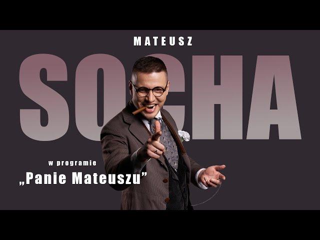 Mateusz Socha - "Panie Mateuszu"