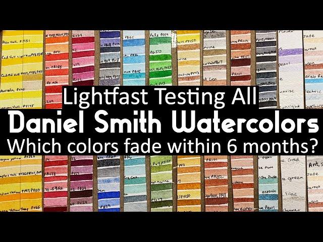 Daniel Smith Watercolor Lightfast Test - Most Fugitive Pigments List - Paint Fading Within 6 Months.