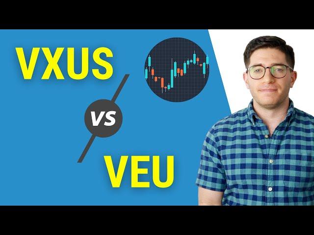 VXUS vs. VEU – Which Vanguard International ETF?