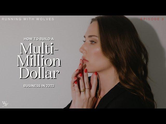 How To Build a Multi Million Dollar Business | Episode 3