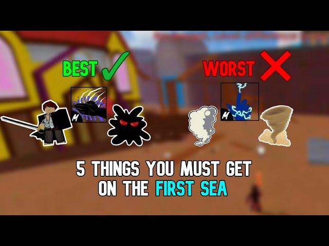 5 Thing You MUST GET on The First Sea in Blox Fruits!