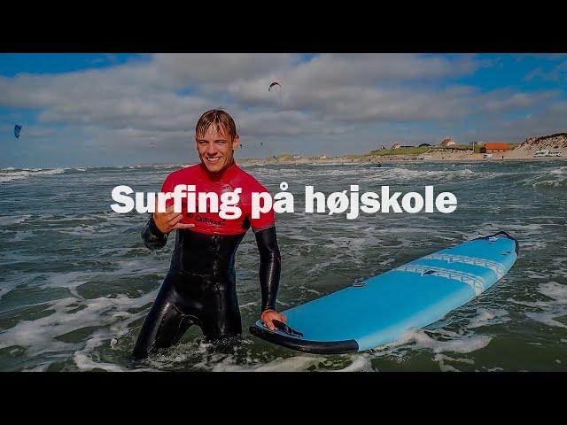 Surfing på højskole | Adrenalin og bølger