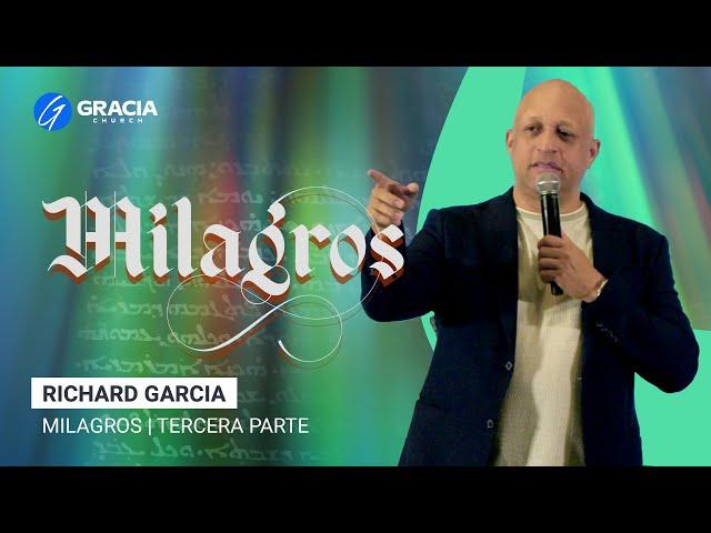 Gracia Church | Milagros 03 | Richard Garcia