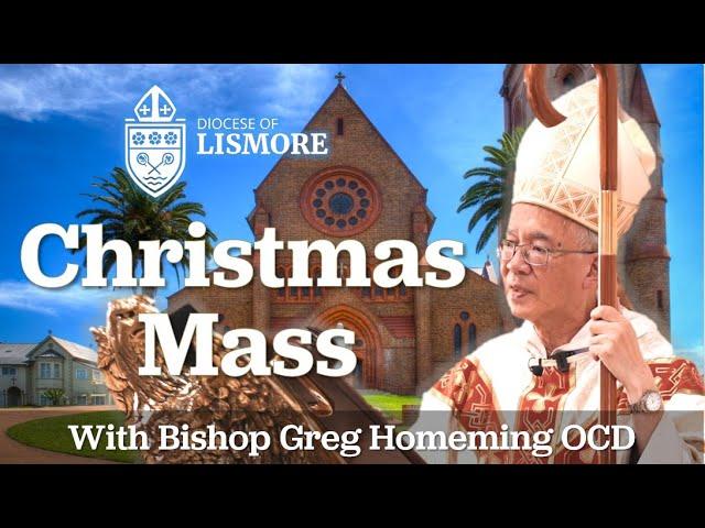 Catholic Mass Today Christmas Day 2024 Bishop Greg Homeming Lismore Australia