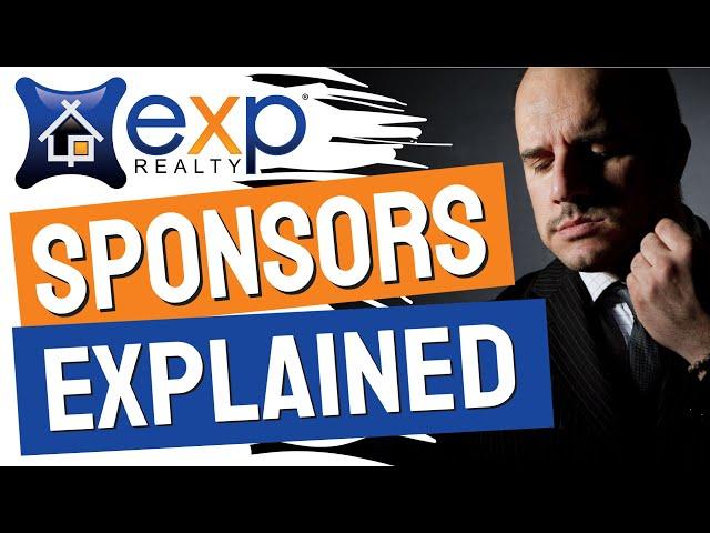 eXp REALTY SPONSORS: EVERYTHING YOU NEED TO KNOW ABOUT eXp SPONSORSHIP!