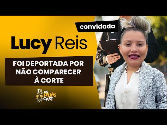Lucy Reis - Ela foi PRESA e DEPORTADA dos Estados Unidos
