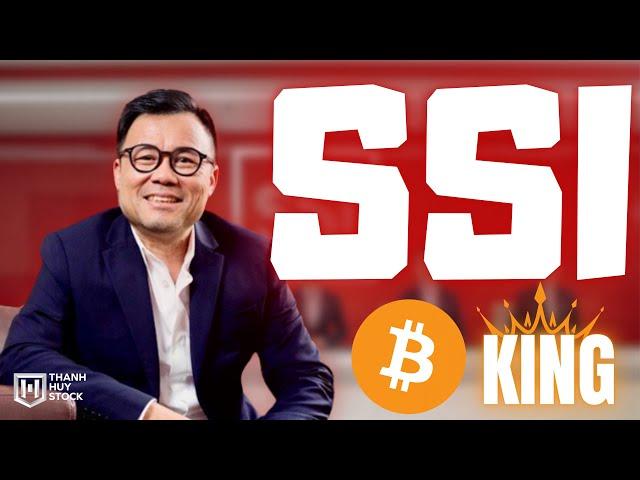 Cổ phiếu SSI, Bitcoin "King" @t_huystock