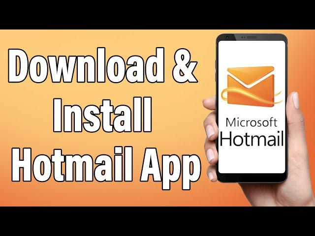 How To Download & Install Hotmail App | Hotmail Mobile App Download Guide