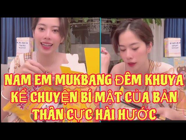 NAM EM MUKBANG ĐÊM KHUYA KỂ CHUYỆN BÍ MẬT CỦA BẢN THÂN CỰC HÀI HƯỚC