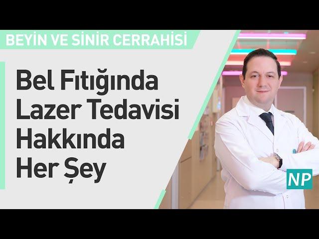 Bel Fıtığında Lazer Tedavisi Hakkında Her Şey