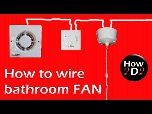 How to wire bathroom fan  Extractor fan  with timer and    Fan Isolator