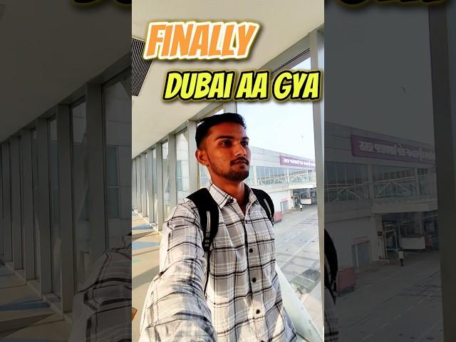 Finally Dubai आ गया | #minivlog #shorts #trendingshorts #youtube