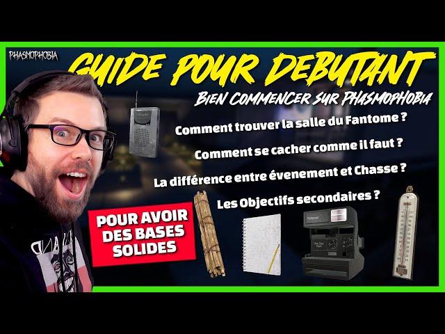 LE GUIDE DU DÉBUTANT: AVOIR DES BASES SOLIDES SUR PHASMOPHOBIA | FR