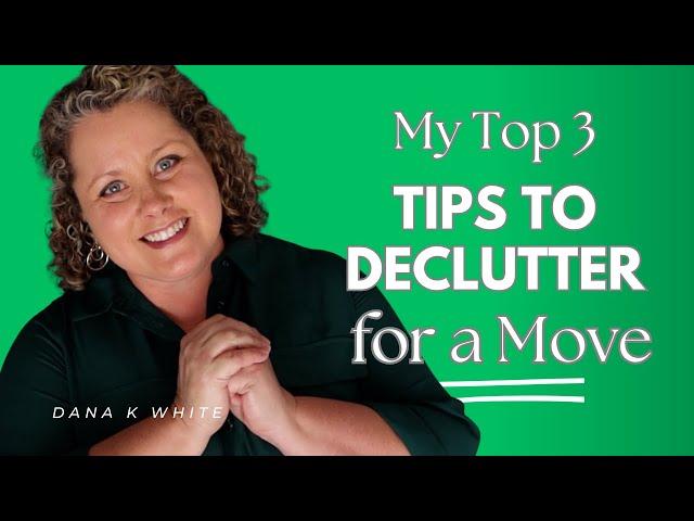 My Top 3 Tips to Declutter for a Move