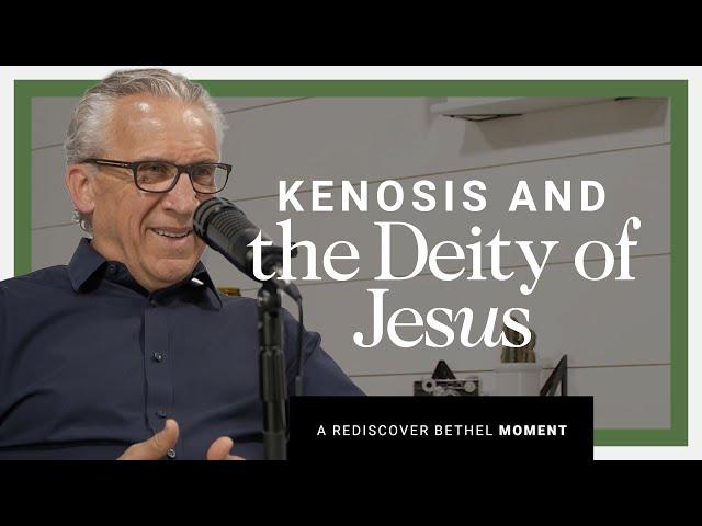 The Deity of Jesus: Fully God, Fully Man - Bill Johnson | Rediscover Bethel Series