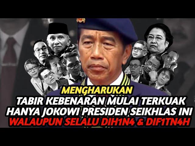 TABIR KEBENARAN MULAI TERKUAK ! HANYA JOKOWI PRESIDEN SEIKHLAS INI WALAUPUN SELALU DIH1N4 & DIF1TN4H