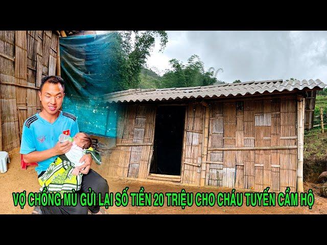 VỢ CHỒNG MÙ GỬI LẠI SỐ TIỀN  20 TRIỆU ,  NĂM MƯƠI NGHÌN ĐỒNG CHO CHÁU TUYẾN CẦM HỘ