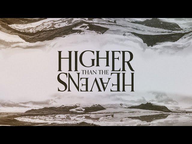 Higher Than The Heavens - LIVE