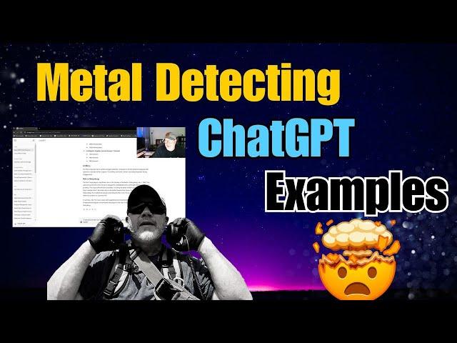 How To Use ChatGPT to Help You Metal Detect - Simple Examples