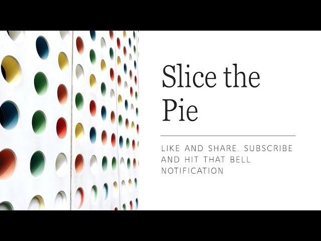 Side Hustle- Slice The Pie