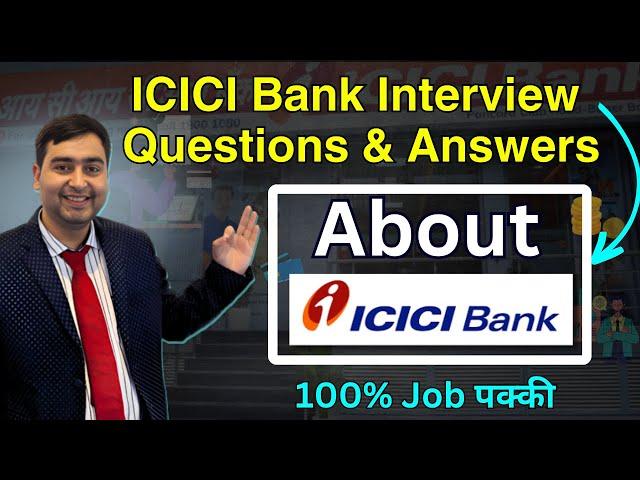 About ICICI Bank | ICICI Bank Interview Questions and Answers | ICICI Careers