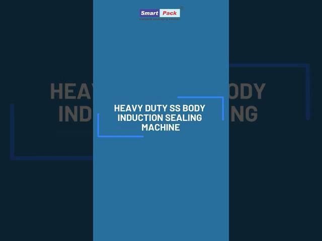 Smart Pack Heavy SS Body Induction Sealing Contact- 9109108483