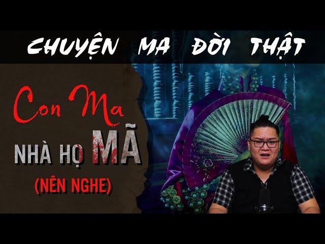 [TẬP 1807] Chuyện Ma Có Thật : CON MA NHÀ HỌ MÃ