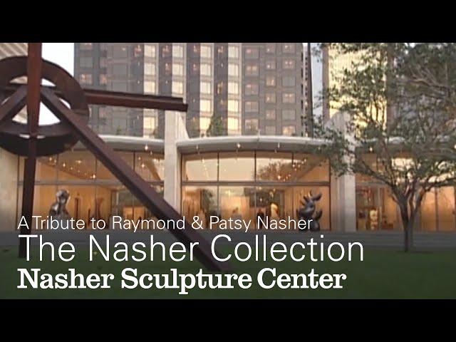 The Nasher Collection: A Tribute to Raymond & Patsy Nasher