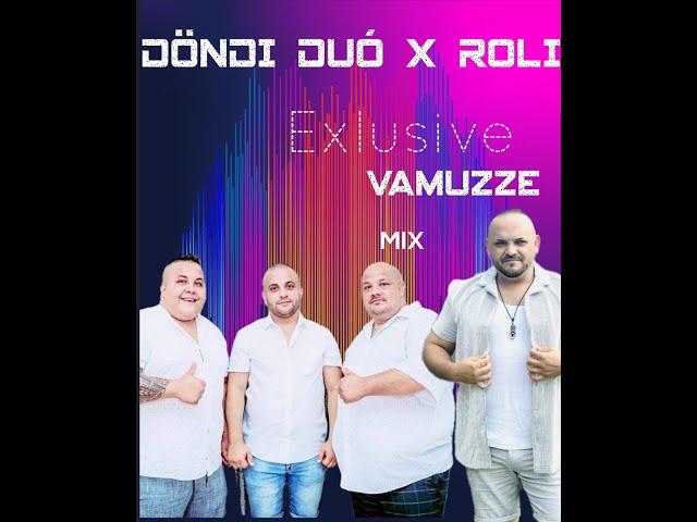 Döndi Duó & Roli 2024 - Nagy Sláger Mix (Mixed Bye: DJ Vamuzze) Vol 1.