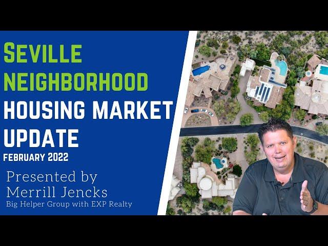 Housing Market Update in Seville Gilbert - February 2022 - Seville Market Update