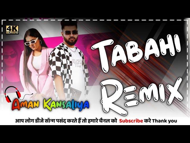 Tabahi Remix Song ! Candy sheoran ! Haryanvi Dj Song Ft.  Aman Kansaliya 2024