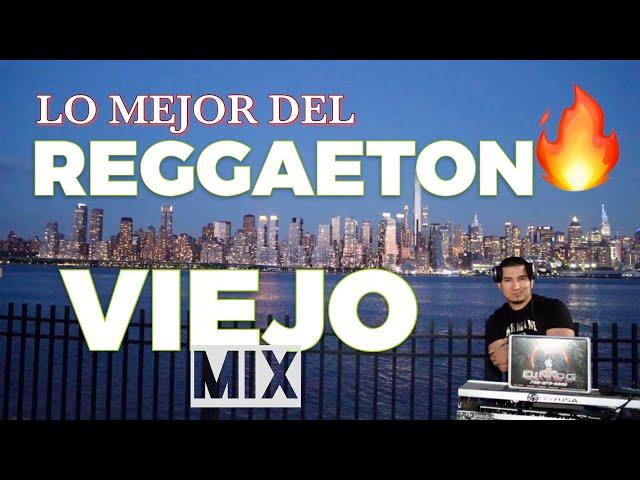 REGGAETON VIEJO MIX #1 ( VIEJA ESCUELA)  - DJ NINO G - PERREO CLASICO