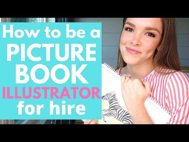 How to Become an Illustrator for Children's Picture Books | 5 Steps to Getting Hired by a Publisher